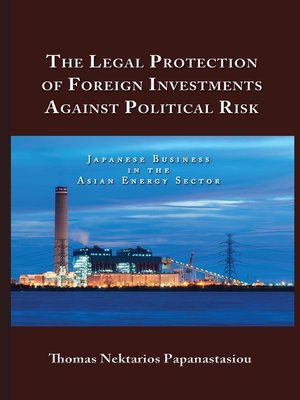 cover image of The Legal Protection of Foreign Investments Against Political Risk